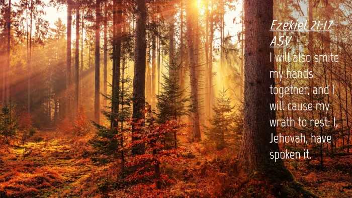 Picture 04 - Ezekiel 21:17 ASV Desktop Wallpaper - I will also smite my hands together, and I will - Desktop Bible Verse Wallpaper