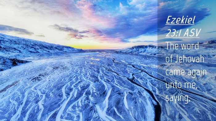 Picture 04 - Ezekiel 23:1 ASV Desktop Wallpaper - The word of Jehovah came again unto me, - Desktop Bible Verse Wallpaper