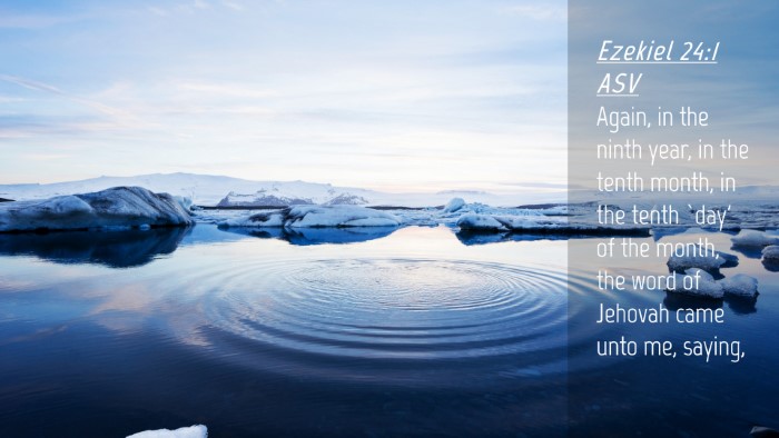 Picture 04 - Ezekiel 24:1 ASV Desktop Wallpaper - Again, in the ninth year, in the tenth month, in - Desktop Bible Verse Wallpaper