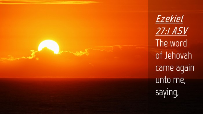Picture 04 - Ezekiel 27:1 ASV Desktop Wallpaper - The word of Jehovah came again unto me, - Desktop Bible Verse Wallpaper