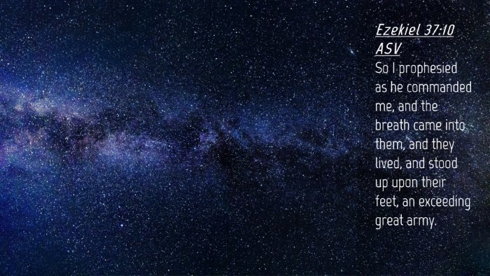 Picture 04 - Ezekiel 37:10 ASV Desktop Wallpaper - So I prophesied as he commanded me, and the - Desktop Bible Verse Wallpaper