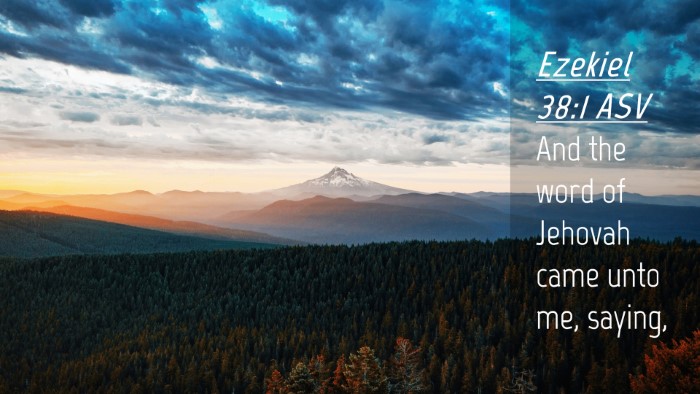 Picture 04 - Ezekiel 38:1 ASV Desktop Wallpaper - And the word of Jehovah came unto me, - Desktop Bible Verse Wallpaper