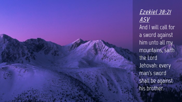 Picture 04 - Ezekiel 38:21 ASV Desktop Wallpaper - And I will call for a sword against him unto all - Desktop Bible Verse Wallpaper