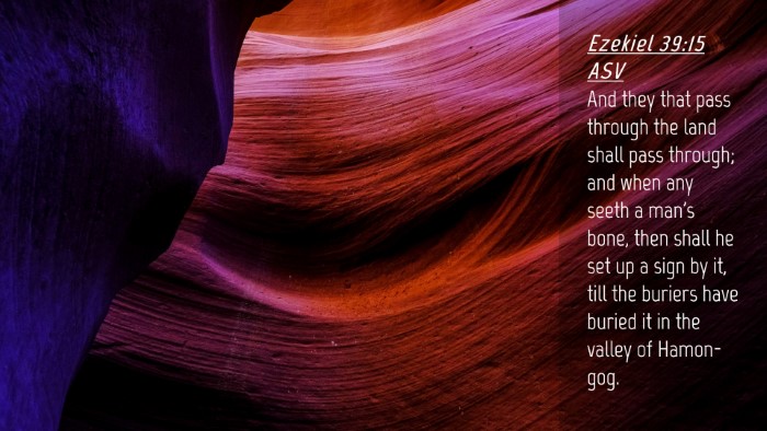 Picture 04 - Ezekiel 39:15 ASV Desktop Wallpaper - And they that pass through the land shall pass - Desktop Bible Verse Wallpaper