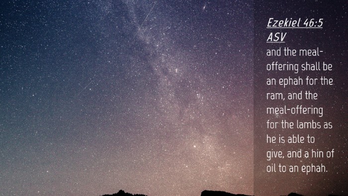 Picture 04 - Ezekiel 46:5 ASV Desktop Wallpaper - and the meal-offering shall be an ephah for the - Desktop Bible Verse Wallpaper