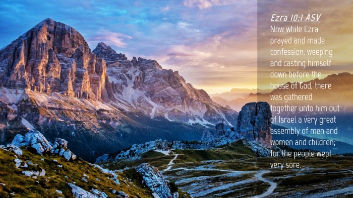 Picture 04 - Ezra 10:1 ASV Desktop Wallpaper - Now while Ezra prayed and made confession, - Desktop Bible Verse Wallpaper