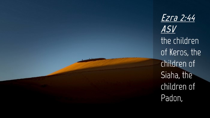 Picture 04 - Ezra 2:44 ASV Desktop Wallpaper - the children of Keros, the children of Siaha, the - Desktop Bible Verse Wallpaper