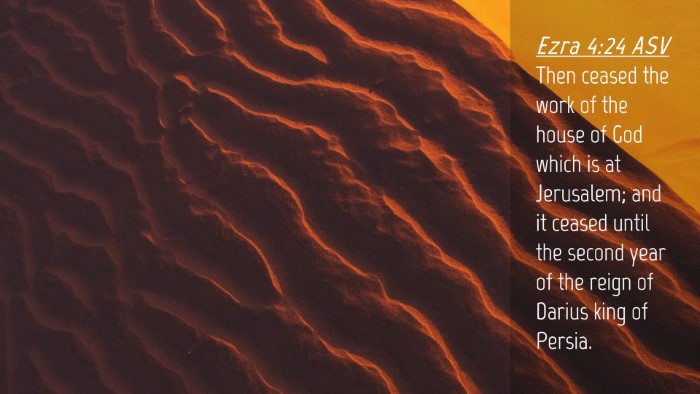 Picture 04 - Ezra 4:24 ASV Desktop Wallpaper - Then ceased the work of the house of God which is - Desktop Bible Verse Wallpaper
