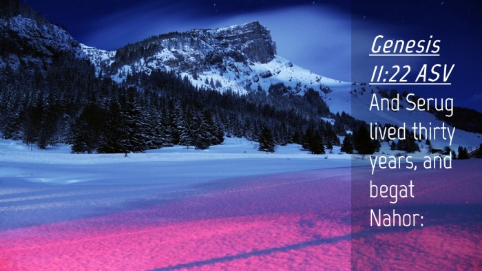 Picture 04 - Genesis 11:22 ASV Desktop Wallpaper - And Serug lived thirty years, and begat - Desktop Bible Verse Wallpaper