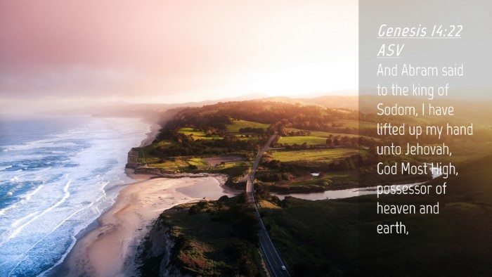 Picture 04 - Genesis 14:22 ASV Desktop Wallpaper - And Abram said to the king of Sodom, I have - Desktop Bible Verse Wallpaper
