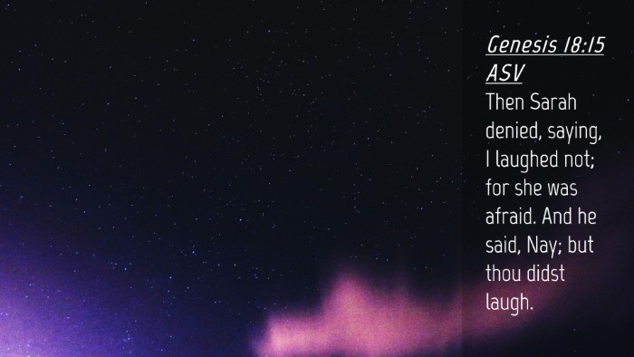 Picture 04 - Genesis 18:15 ASV Desktop Wallpaper - Then Sarah denied, saying, I laughed not; for she - Desktop Bible Verse Wallpaper