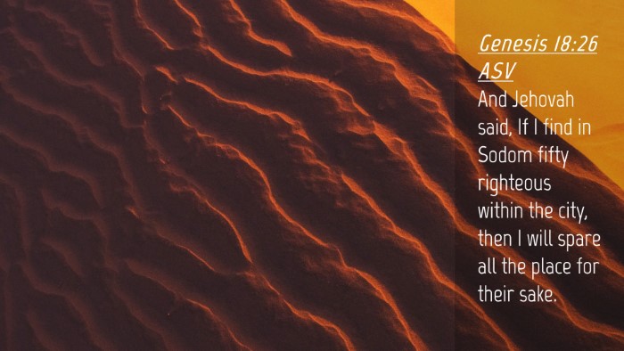 Picture 04 - Genesis 18:26 ASV Desktop Wallpaper - And Jehovah said, If I find in Sodom fifty - Desktop Bible Verse Wallpaper