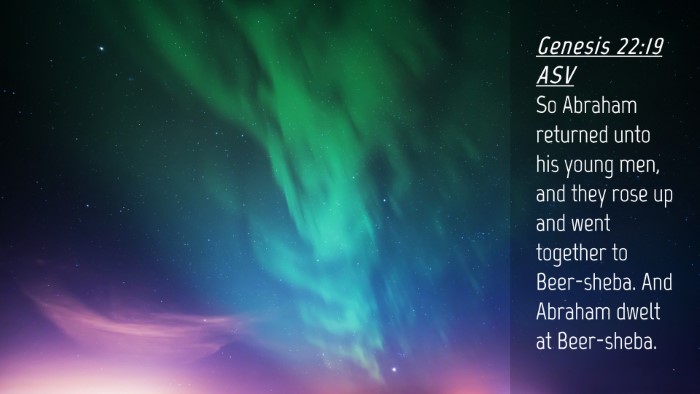 Picture 04 - Genesis 22:19 ASV Desktop Wallpaper - So Abraham returned unto his young men, and they - Desktop Bible Verse Wallpaper