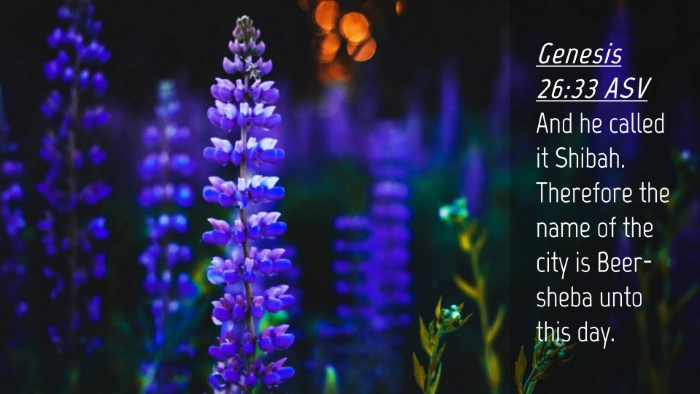 Picture 04 - Genesis 26:33 ASV Desktop Wallpaper - And he called it Shibah. Therefore the name of - Desktop Bible Verse Wallpaper