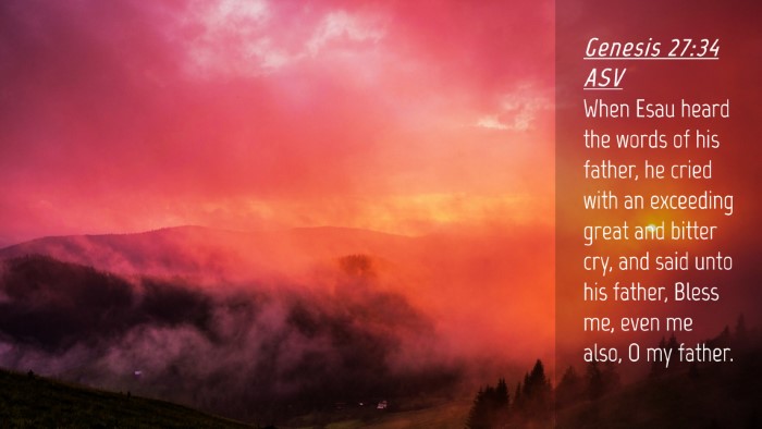 Picture 04 - Genesis 27:34 ASV Desktop Wallpaper - When Esau heard the words of his father, he cried - Desktop Bible Verse Wallpaper