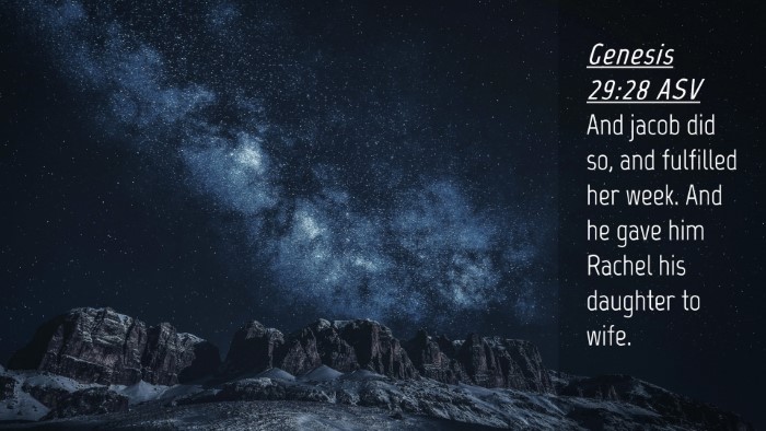 Picture 04 - Genesis 29:28 ASV Desktop Wallpaper - And jacob did so, and fulfilled her week. And he - Desktop Bible Verse Wallpaper
