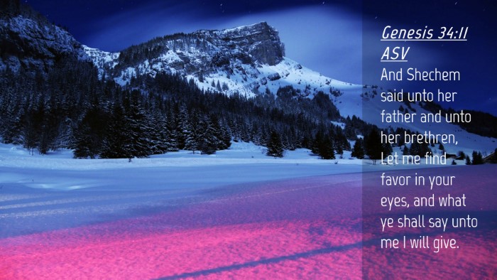 Picture 04 - Genesis 34:11 ASV Desktop Wallpaper - And Shechem said unto her father and unto her - Desktop Bible Verse Wallpaper