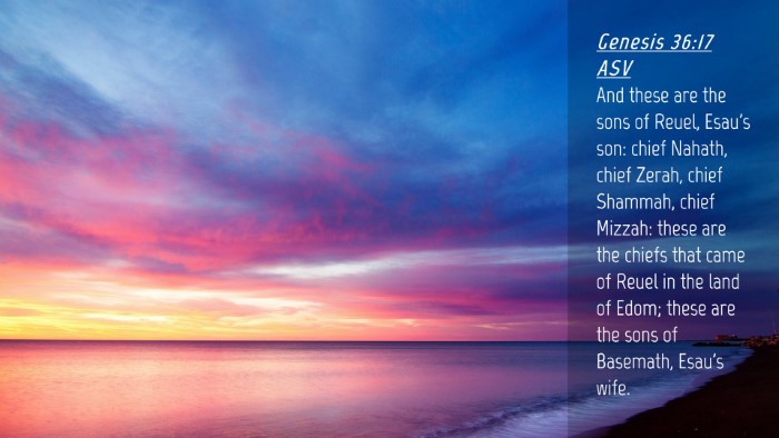 Picture 04 - Genesis 36:17 ASV Desktop Wallpaper - And these are the sons of Reuel, Esau's son: - Desktop Bible Verse Wallpaper