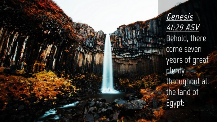Picture 04 - Genesis 41:29 ASV Desktop Wallpaper - Behold, there come seven years of great plenty - Desktop Bible Verse Wallpaper