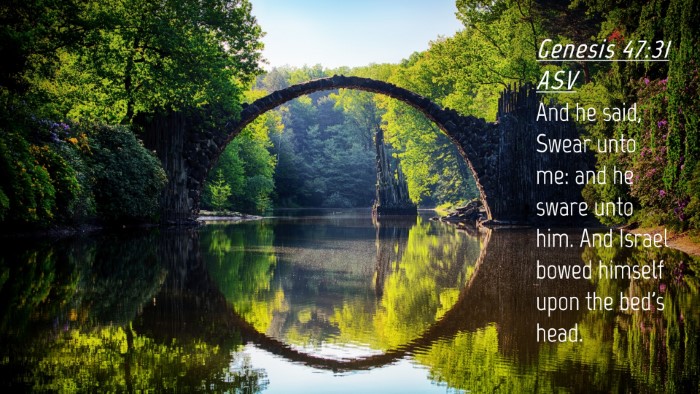 Picture 04 - Genesis 47:31 ASV Desktop Wallpaper - And he said, Swear unto me: and he sware unto - Desktop Bible Verse Wallpaper