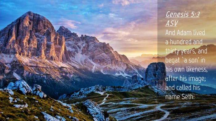 Picture 04 - Genesis 5:3 ASV Desktop Wallpaper - And Adam lived a hundred and thirty years, and - Desktop Bible Verse Wallpaper