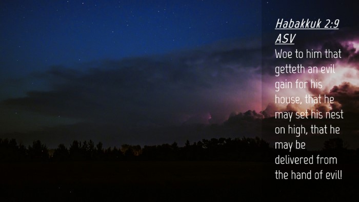 Picture 04 - Habakkuk 2:9 ASV Desktop Wallpaper - Woe to him that getteth an evil gain for his - Desktop Bible Verse Wallpaper