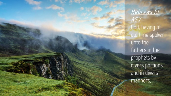 Picture 04 - Hebrews 1:1 ASV Desktop Wallpaper - God, having of old time spoken unto the fathers - Desktop Bible Verse Wallpaper