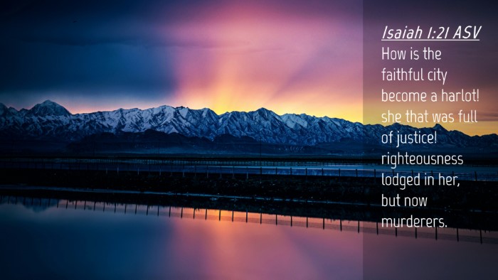 Picture 04 - Isaiah 1:21 ASV Desktop Wallpaper - How is the faithful city become a harlot! she - Desktop Bible Verse Wallpaper