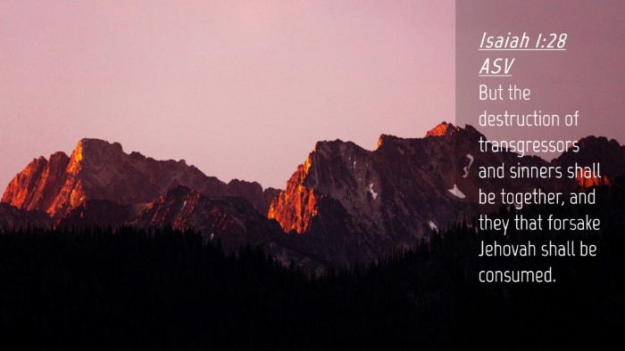 Picture 04 - Isaiah 1:28 ASV Desktop Wallpaper - But the destruction of transgressors and sinners - Desktop Bible Verse Wallpaper