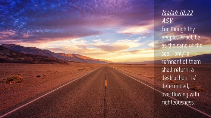 Picture 04 - Isaiah 10:22 ASV Desktop Wallpaper - For though thy people, Israel, be as the sand of - Desktop Bible Verse Wallpaper