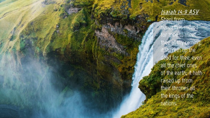 Picture 04 - Isaiah 14:9 ASV Desktop Wallpaper - Sheol from beneath is moved for thee to meet thee - Desktop Bible Verse Wallpaper