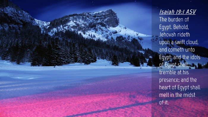 Picture 04 - Isaiah 19:1 ASV Desktop Wallpaper - The burden of Egypt. Behold, Jehovah rideth upon - Desktop Bible Verse Wallpaper