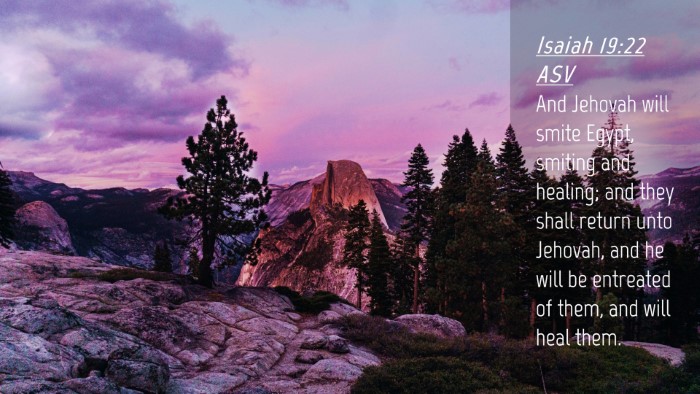 Picture 04 - Isaiah 19:22 ASV Desktop Wallpaper - And Jehovah will smite Egypt, smiting and - Desktop Bible Verse Wallpaper