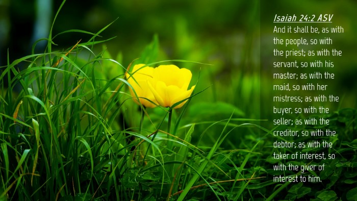 Picture 04 - Isaiah 24:2 ASV Desktop Wallpaper - And it shall be, as with the people, so with the - Desktop Bible Verse Wallpaper