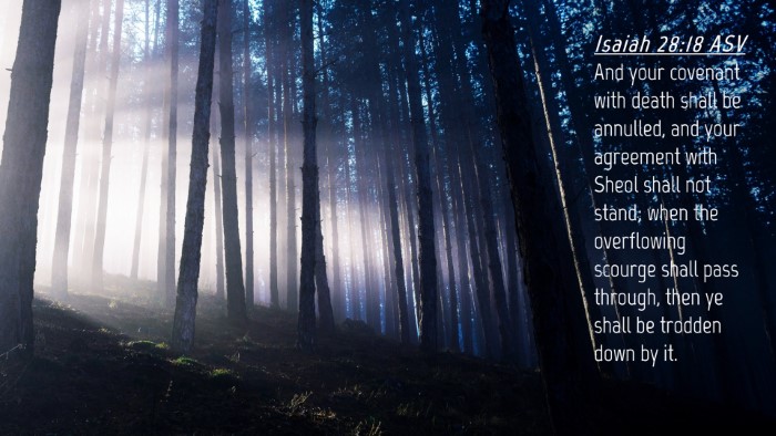 Picture 04 - Isaiah 28:18 ASV Desktop Wallpaper - And your covenant with death shall be annulled, - Desktop Bible Verse Wallpaper