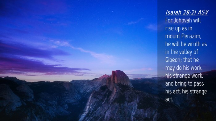 Picture 04 - Isaiah 28:21 ASV Desktop Wallpaper - For Jehovah will rise up as in mount Perazim, he - Desktop Bible Verse Wallpaper