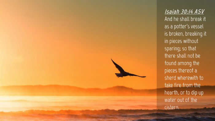 Picture 04 - Isaiah 30:14 ASV Desktop Wallpaper - And he shall break it as a potter's vessel is - Desktop Bible Verse Wallpaper