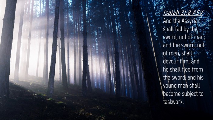 Picture 04 - Isaiah 31:8 ASV Desktop Wallpaper - And the Assyrian shall fall by the sword, not of - Desktop Bible Verse Wallpaper