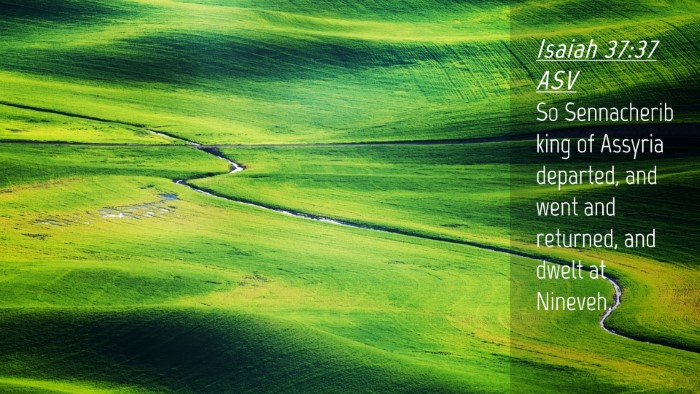 Picture 04 - Isaiah 37:37 ASV Desktop Wallpaper - So Sennacherib king of Assyria departed, and went - Desktop Bible Verse Wallpaper