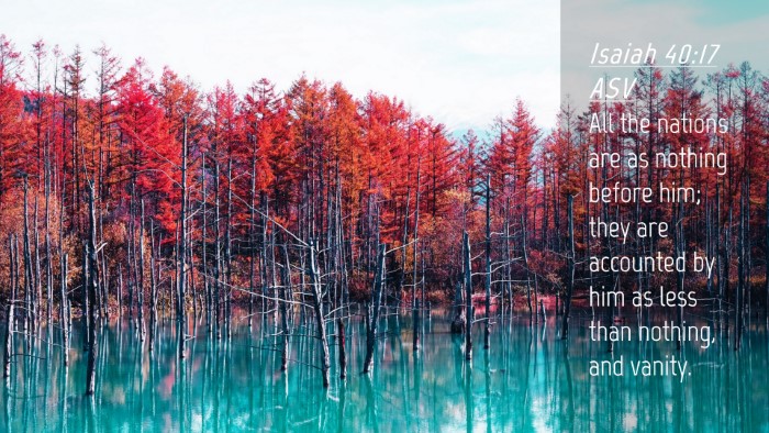 Picture 04 - Isaiah 40:17 ASV Desktop Wallpaper - All the nations are as nothing before him; they - Desktop Bible Verse Wallpaper