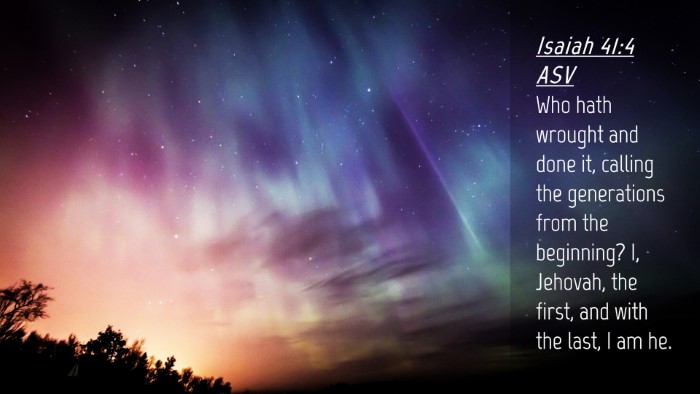 Picture 04 - Isaiah 41:4 ASV Desktop Wallpaper - Who hath wrought and done it, calling the - Desktop Bible Verse Wallpaper