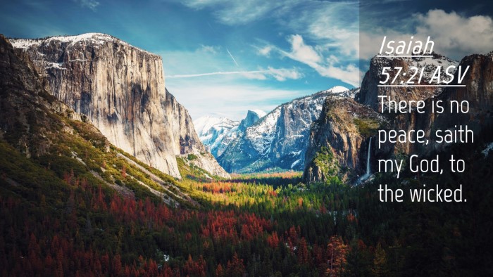 Picture 04 - Isaiah 57:21 ASV Desktop Wallpaper - There is no peace, saith my God, to the - Desktop Bible Verse Wallpaper