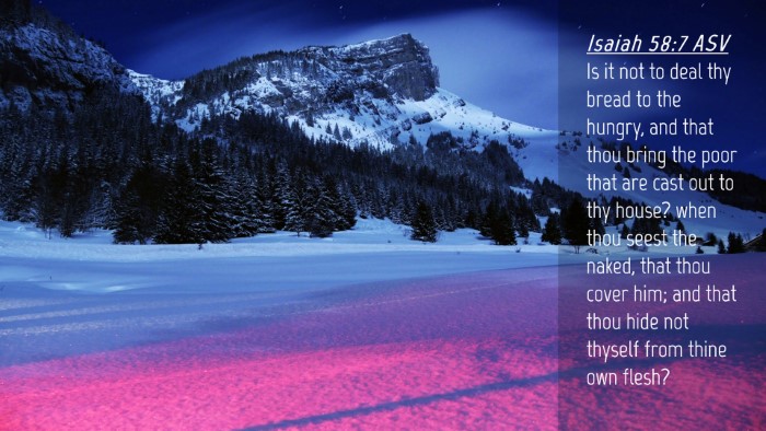 Picture 04 - Isaiah 58:7 ASV Desktop Wallpaper - Is it not to deal thy bread to the hungry, and - Desktop Bible Verse Wallpaper