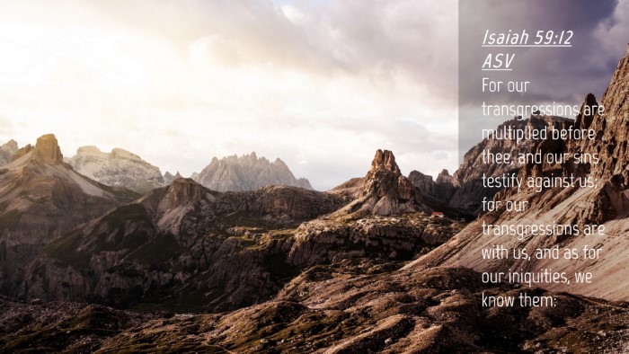 Picture 04 - Isaiah 59:12 ASV Desktop Wallpaper - For our transgressions are multiplied before - Desktop Bible Verse Wallpaper