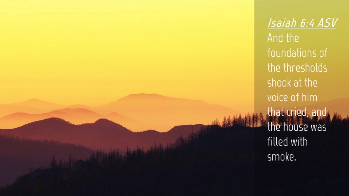 Picture 04 - Isaiah 6:4 ASV Desktop Wallpaper - And the foundations of the thresholds shook at - Desktop Bible Verse Wallpaper