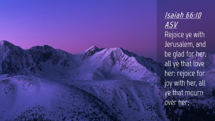 Picture 04 - Isaiah 66:10 ASV Desktop Wallpaper - Rejoice ye with Jerusalem, and be glad for her, - Desktop Bible Verse Wallpaper