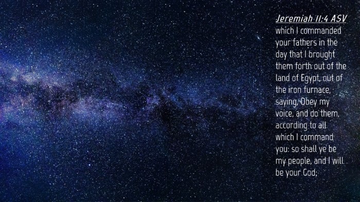 Picture 04 - Jeremiah 11:4 ASV Desktop Wallpaper - which I commanded your fathers in the day that I - Desktop Bible Verse Wallpaper