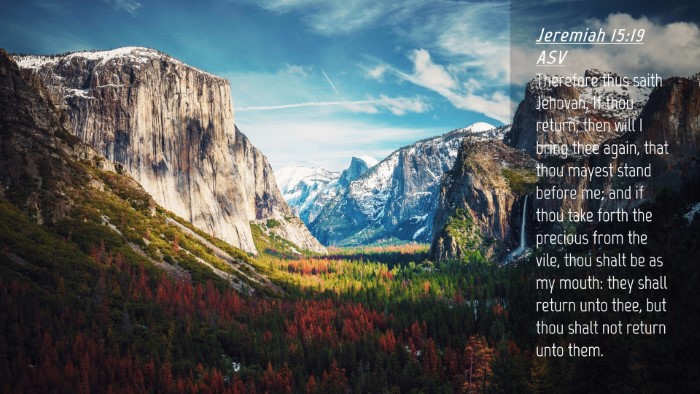 Picture 04 - Jeremiah 15:19 ASV Desktop Wallpaper - Therefore thus saith Jehovah, If thou return, - Desktop Bible Verse Wallpaper