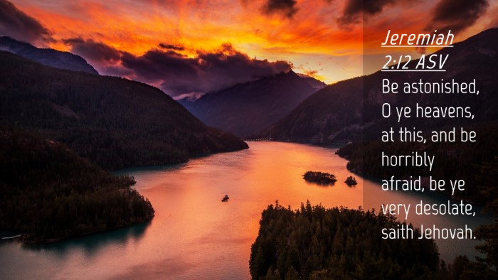 Picture 04 - Jeremiah 2:12 ASV Desktop Wallpaper - Be astonished, O ye heavens, at this, and be - Desktop Bible Verse Wallpaper