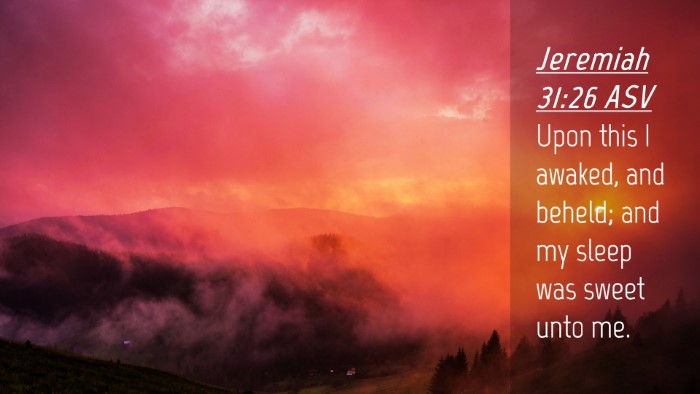 Picture 04 - Jeremiah 31:26 ASV Desktop Wallpaper - Upon this I awaked, and beheld; and my sleep was - Desktop Bible Verse Wallpaper